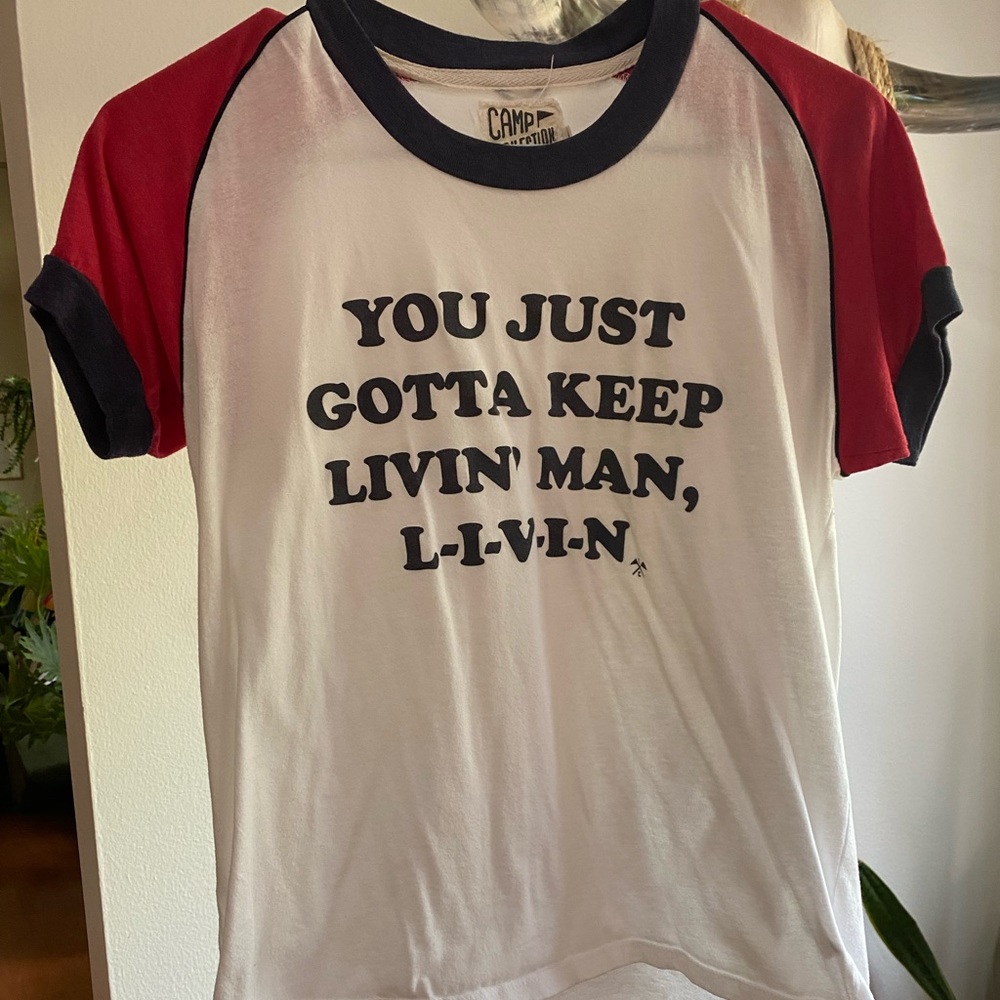Camp collection 70s tee you just gotta keep livin’